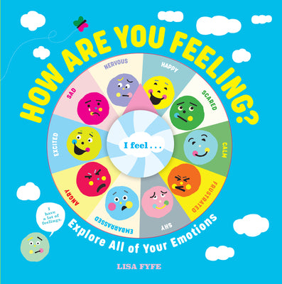 Book cover for How Are You Feeling?: Explore All of Your Emotions