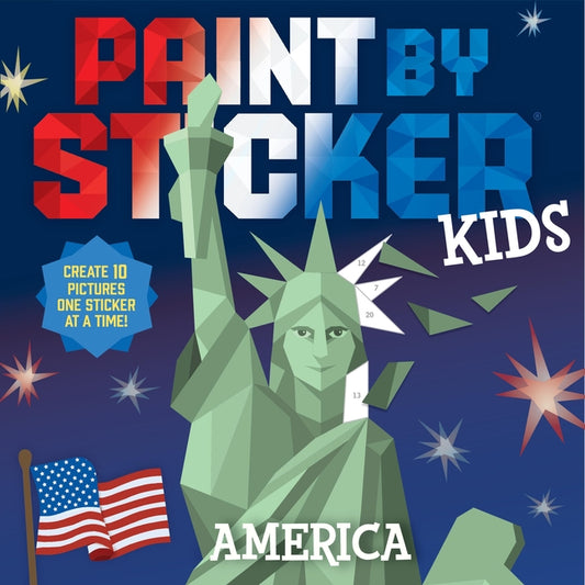 Book cover for Paint by Sticker Kids: America: Create 10 Pictures One Sticker at a Time!