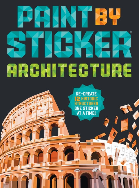 Book cover for Paint by Sticker (Official): Architecture: Re-Create 12 Historic Structures One Sticker at a Time!