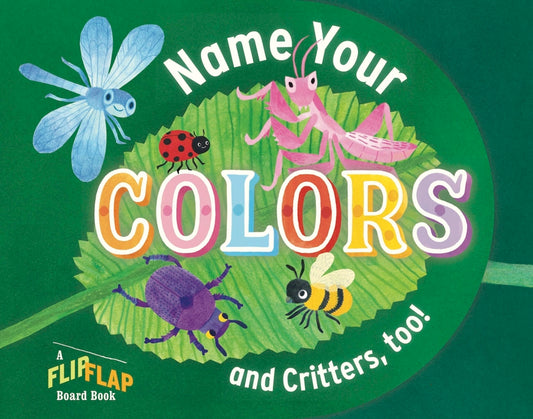 Book cover for Name Your Colors (and Critters, Too!)