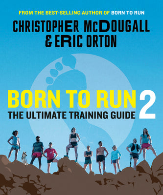 Book cover for Born to Run 2: The Ultimate Training Guide