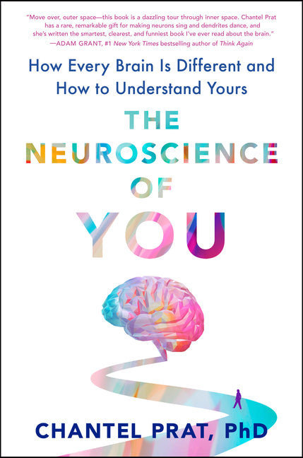Book cover for The Neuroscience of You: How Every Brain Is Different and How to Understand Yours