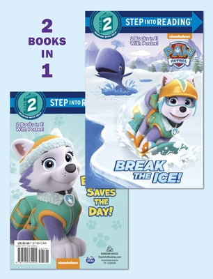 Book cover for Break the Ice!/Everest Saves the Day! (Paw Patrol)