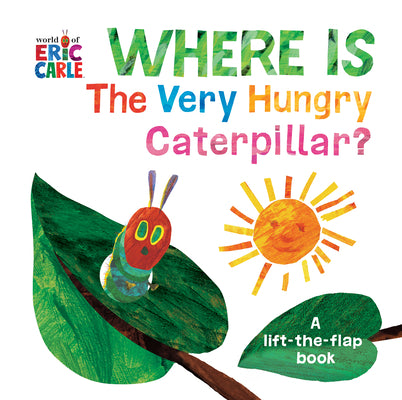 Book cover for Where Is the Very Hungry Caterpillar?: A Lift-The-Flap Book