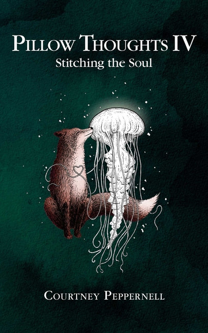 Book cover for Pillow Thoughts IV: Stitching the Soul