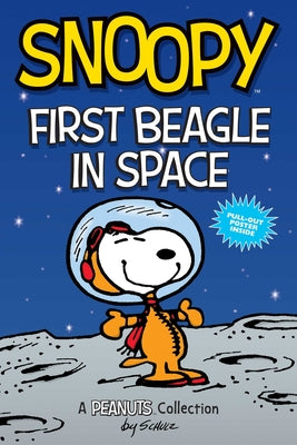 Book cover for Snoopy: First Beagle in Space: A Peanuts Collection Volume 14