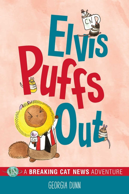 Book cover for Elvis Puffs Out: A Breaking Cat News Adventure Volume 3