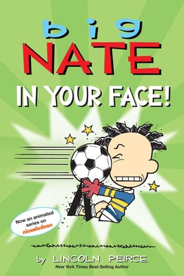 Book cover for Big Nate: In Your Face!: Volume 24