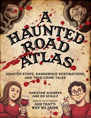 Book cover for A Haunted Road Atlas: Sinister Stops, Dangerous Destinations, and True Crime Tales