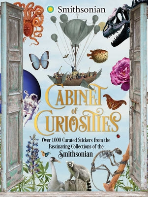 Book cover for Cabinet of Curiosities: Over 1,000 Curated Stickers from the Fascinating Collections of the Smithsonian