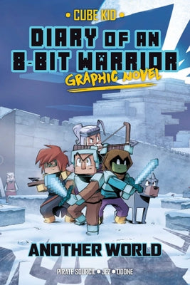Book cover for Diary of an 8-Bit Warrior Graphic Novel: Another World Volume 3