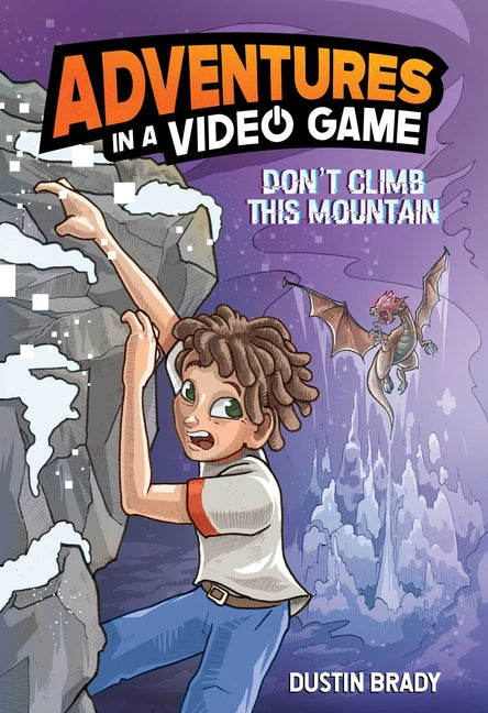 Book cover for Adventures in a Video Game: Don't Climb This Mountain Volume 2