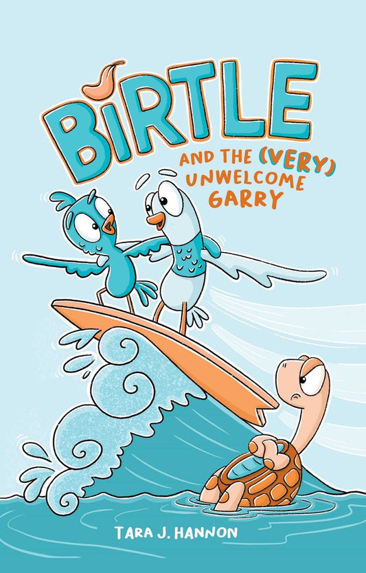 Book cover for Birtle and the (Very) Unwelcome Garry: Vol 2. Volume 2