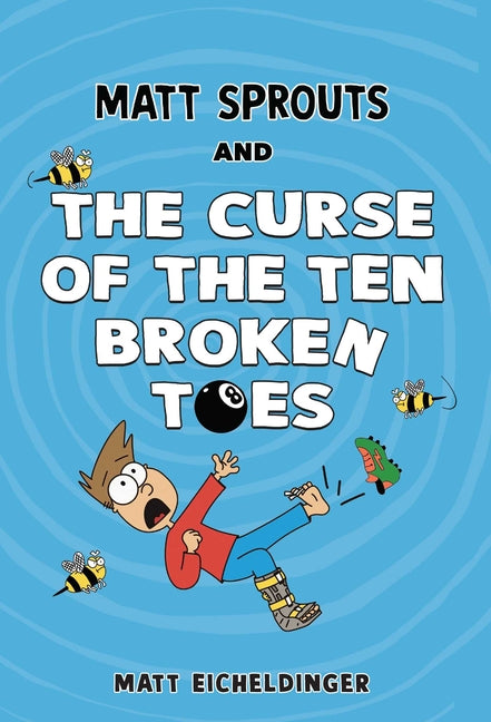 Book cover for Matt Sprouts and the Curse of the Ten Broken Toes: Volume 1