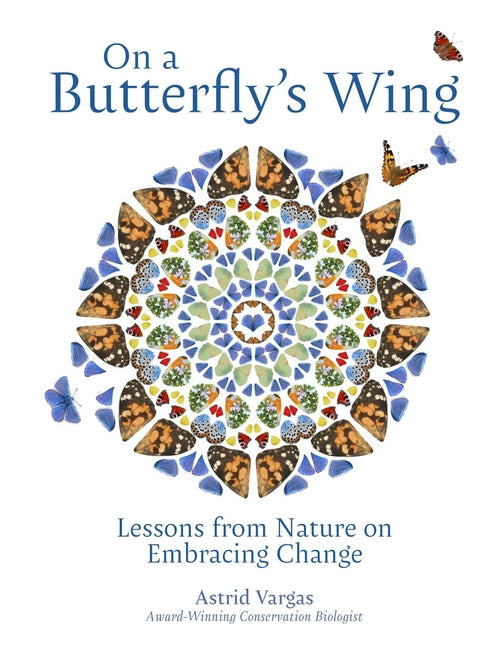 Book cover for On a Butterfly's Wing: Lessons from Nature on Embracing Change