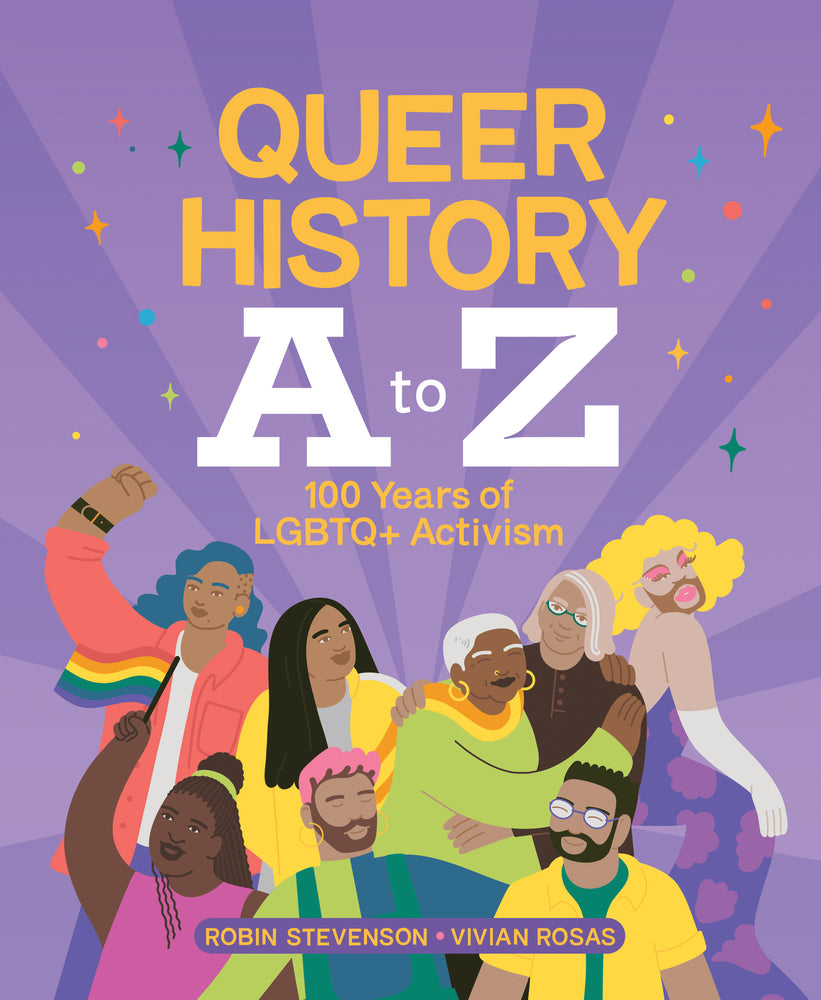 Book cover for Queer History A to Z: 100 Years of LGBTQ+ Activism