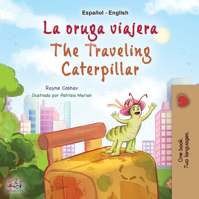 Book cover for The Traveling Caterpillar (Spanish English Bilingual Children's Book)