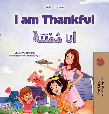 Book cover for I am Thankful (English Arabic Bilingual Children's Book)