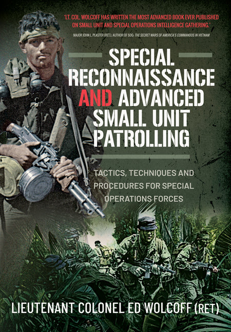 Book cover for Special Reconnaissance and Advanced Small Unit Patrolling: Tactics, Techniques and Procedures for Special Operations Forces