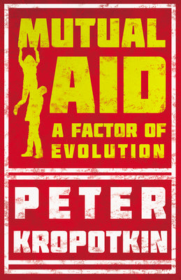 Book cover for Mutual Aid: A Factor of Evolution