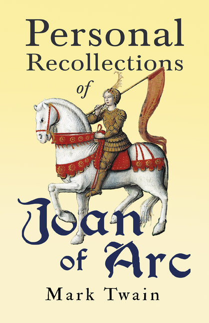 Book cover for Personal Recollections of Joan of Arc