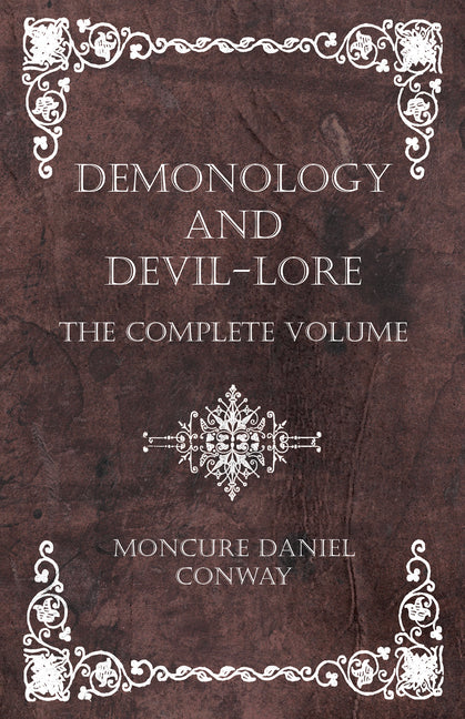 Book cover for Demonology and Devil-Lore - The Complete Volume