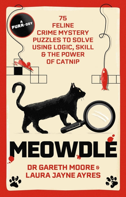 Book cover for Meowdle: 75 Feline Crime Puzzles to Solve Using Logic, Skill and the Power of Catnip