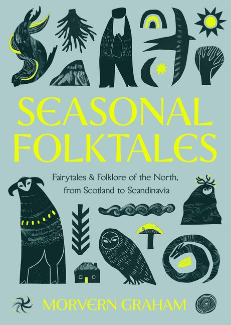 Book cover for Seasonal Folktales: Myths, Magic & Folklore of the North, from Scotland to Scandinavia