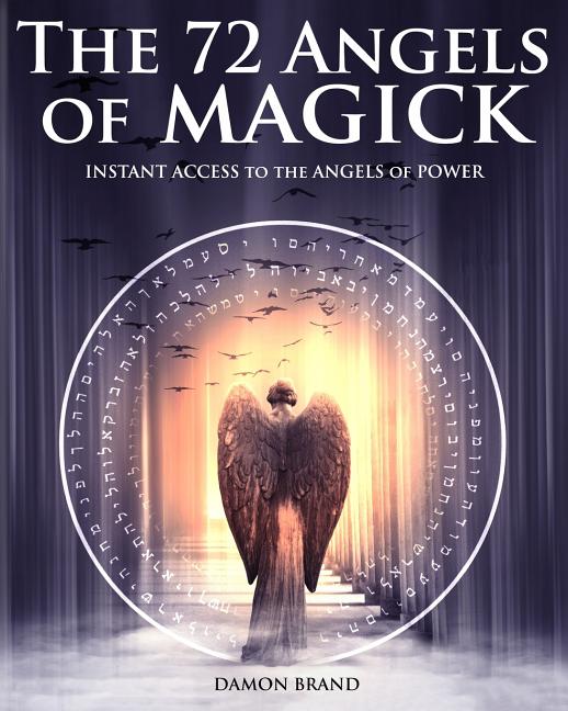 Book cover for 72 Angels of Magick: Instant Access to the Angels of Power