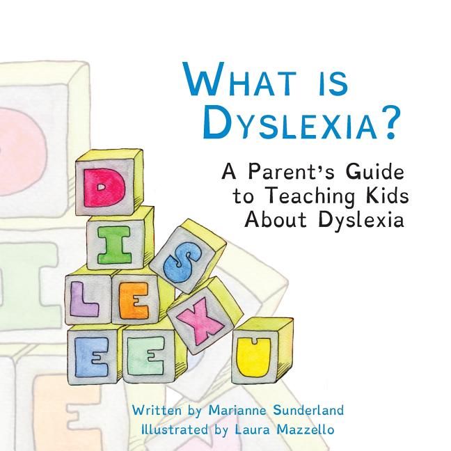 Book cover for What is Dyslexia?: A Parent's Guide to Teaching Kids About Dyslexia