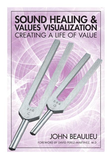 Book cover for Sound Healing & Values Visualization: Creating a Life of Value