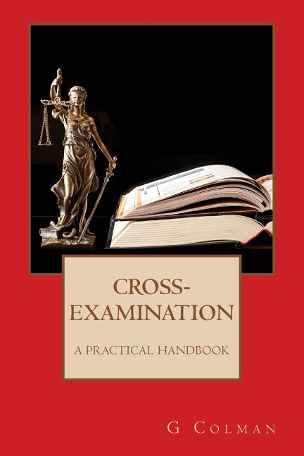 Book cover for Cross-Examination: A Practical Handbook
