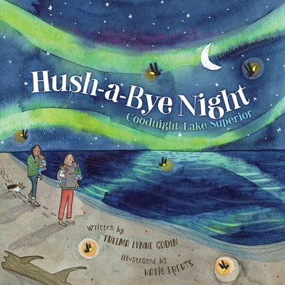 Book cover for Hush-A-Bye Night: Goodnight Lake Superior