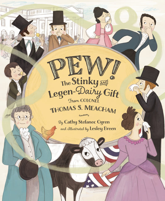 Book cover for Pew!: The Stinky and Legen-Dairy Gift from Colonel Thomas S. Meacham