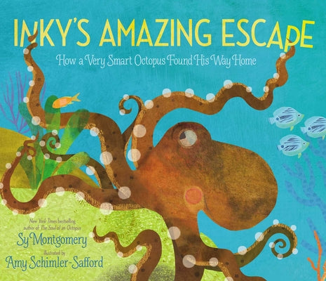 Book cover for Inky's Amazing Escape: How a Very Smart Octopus Found His Way Home