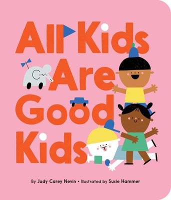 Book cover for All Kids Are Good Kids