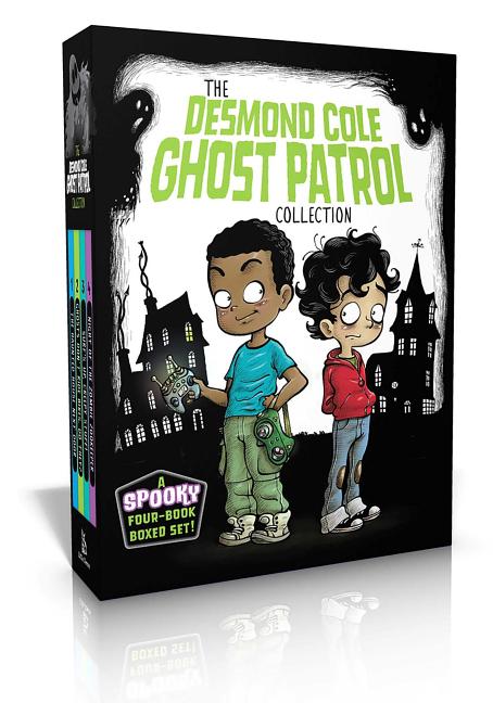 Book cover for The Desmond Cole Ghost Patrol Collection (Boxed Set): The Haunted House Next Door; Ghosts Don't Ride Bikes, Do They?; Surf's Up, Creepy Stuff!; Night