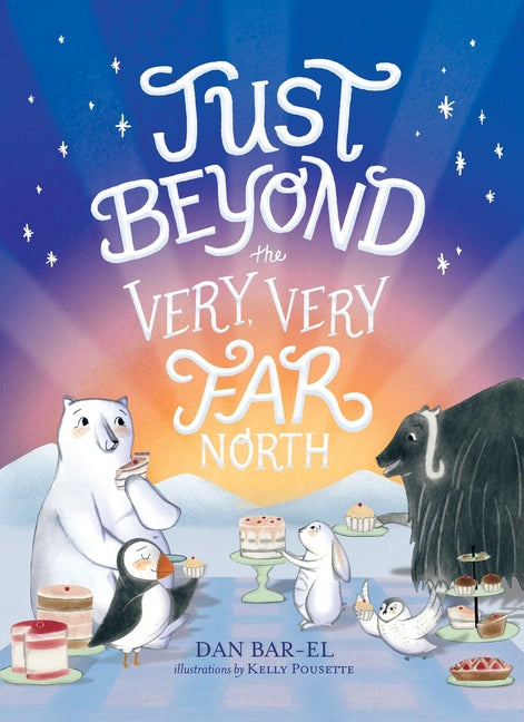 Book cover for Just Beyond the Very, Very Far North (Reprint)
