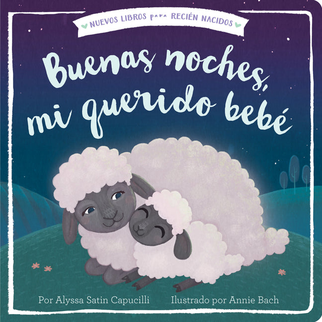 Book cover for Buenas Noches, Mi Querido Bebé = Good Night, My Darling Baby