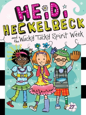 Book cover for Heidi Heckelbeck and the Wacky Tacky Spirit Week