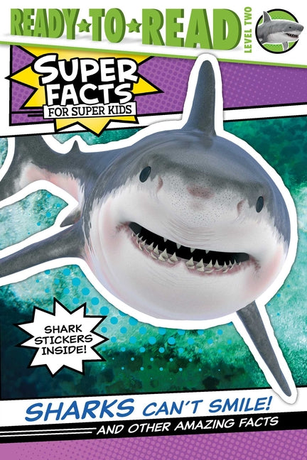 Book cover for Sharks Can't Smile!: And Other Amazing Facts (Ready-To-Read Level 2)
