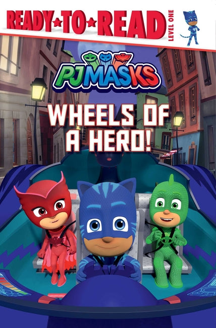 Book cover for Wheels of a Hero!: Ready-To-Read Level 1