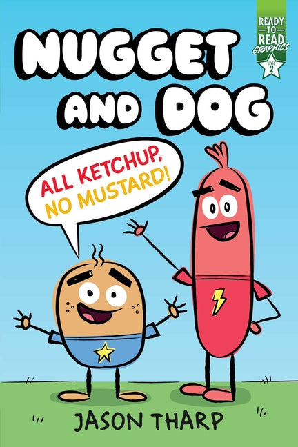 Book cover for All Ketchup, No Mustard!: Ready-To-Read Graphics Level 2