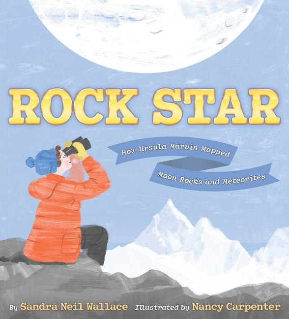 Book cover for Rock Star: How Ursula Marvin Mapped Moon Rocks and Meteorites