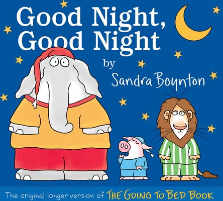 Book cover for Good Night, Good Night: The Original Longer Version of the Going to Bed Book