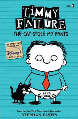 Book cover for Timmy Failure: The Cat Stole My Pants