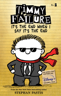 Book cover for Timmy Failure It's the End When I Say It's the End