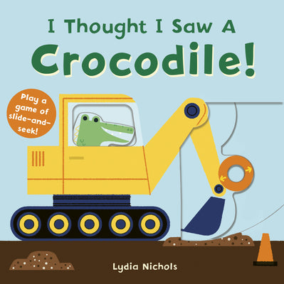 Book cover for I Thought I Saw a Crocodile!