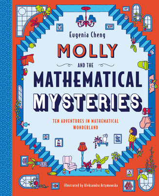 Book cover for Molly and the Mathematical Mysteries: Ten Interactive Adventures in Mathematical Wonderland