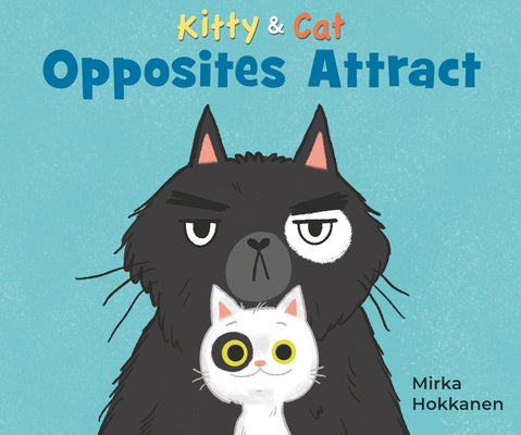 Book cover for Kitty and Cat: Opposites Attract